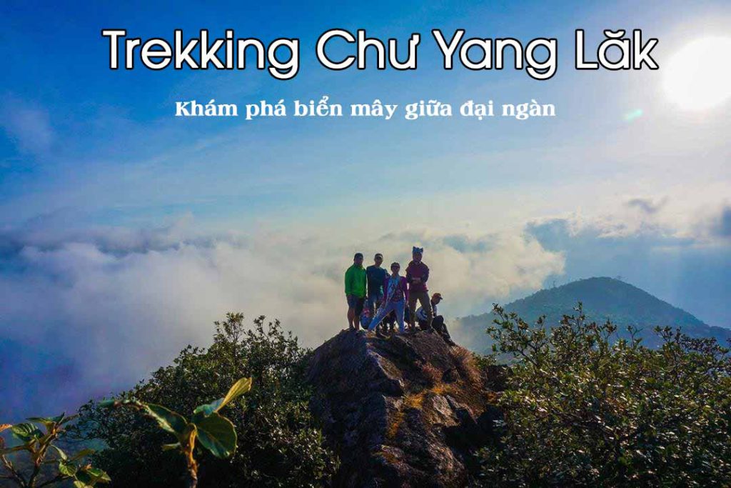 bìa trải nghiệm trekking Chư Yang Lăk