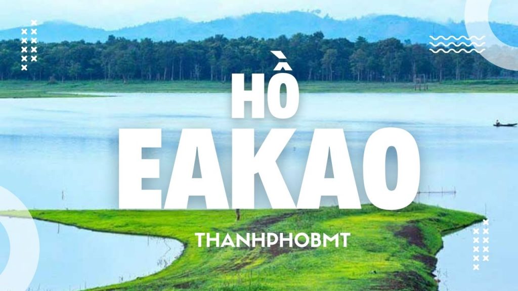 Hồ Eakao thành phố Buôn Ma Thuật