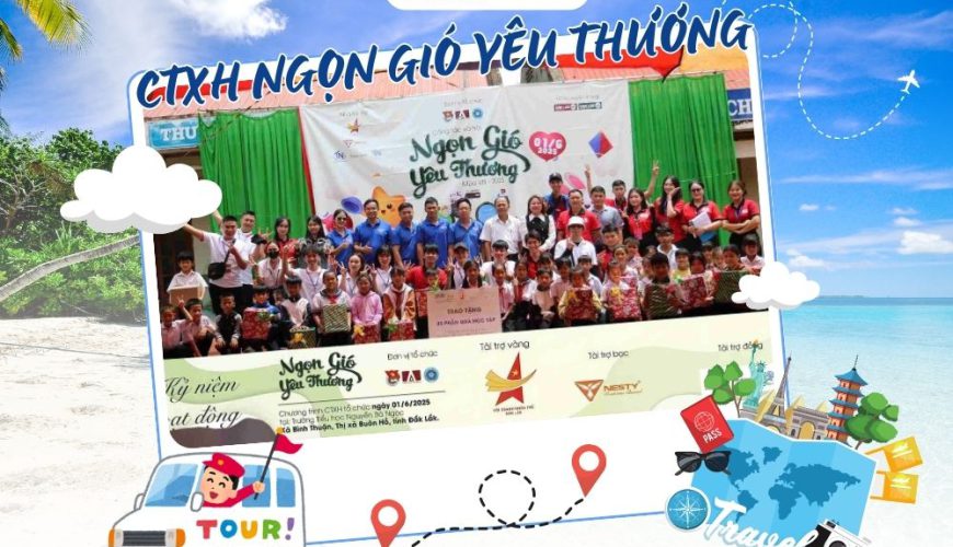 DAKLAK TOURISM VINH DỰ ĐỒNG HÀNH CÙNG “NGỌN GIÓ YÊU THƯƠNG – MÙA VIII” TỪ NHÓM TRUYỀN THÔNG TÂY NGUYÊN!