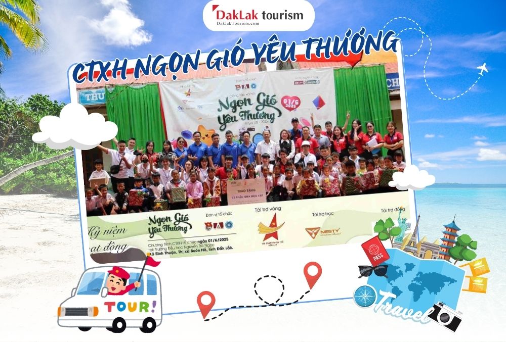 DAKLAK TOURISM VINH DỰ ĐỒNG HÀNH CÙNG “NGỌN GIÓ YÊU THƯƠNG – MÙA VIII” TỪ NHÓM TRUYỀN THÔNG TÂY NGUYÊN!